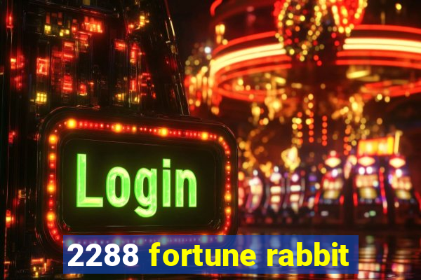 2288 fortune rabbit